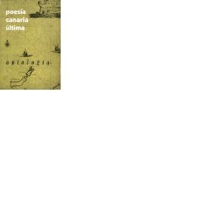 POESÍA CANARIA ÚLTIMA | 9788489728141 | VARIOS AUTORES
