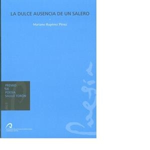 PREMIO DE POESÍA SAULO TORÓN 2013 | 9788490420768 | RUPÉREZ PÉREZ, MARIANO