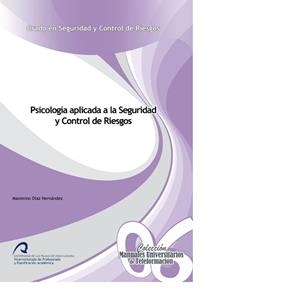 PSICOLOGÍA APLICADA A LA SEGURIDAD Y CONTROL DE RIESGOS | 9788415424819 | DÍAZ HERNÁNDEZ, MAXIMINO