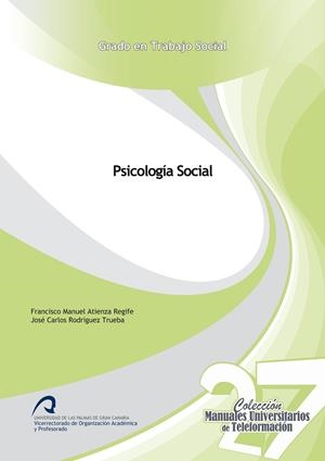 PSICOLOGÍA SOCIAL | 9788490423165 | ATIENZA REGIFE, FRANCISCO MANUEL / RODRÍGUEZ TRUEBA, JOSÉ CARLOS