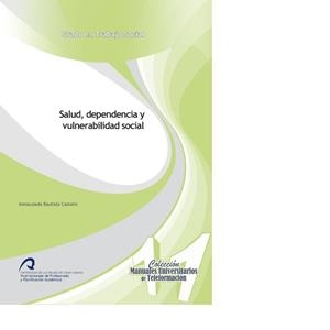 SALUD, DEPENDENCIA Y VULNERABILIDAD SOCIAL | 9788490420331 | BAUTISTA CASTAÑO, INMACULADA