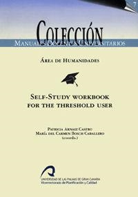 SELF-STUDY WORKBOOK FOR THE THRESHOLD USER | 9788496131897 | ARNAIZ CASTRO, PATRICIA / BOSCH CABALLERO, Mª DEL CARMEN