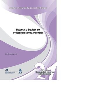 SISTEMAS Y EQUIPOS DE PROTECCIÓN CONTRA INCENDIOS | 9788490421413 | GÓMEZ IZQUIERDO, LUIS