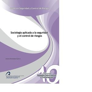 SOCIOLOGÍA APLICADA A LA SEGURIDAD Y EL CONTROL DE RIESGOS | 9788415424857 | HERNÁNDEZ GUERRA, ANIANO