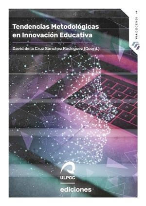 TENDENCIAS METODOLÓGICAS EN INNOVACIÓN EDUCATIVA | 9788490423721 | BEDREGAL-ALPACA, NORKA / HERRERA MELIÁN, JOSÉ ALBERTO / LIJÓ-SÁNCHEZ, RUBÉN / CAMPILLO-BROCAL, SANTI