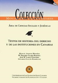 TEXTOS DE HISTORIA DEL DERECHO Y DE LAS INSTITUCIONES CANARIAS | 9788496131057 | ARANDA MENDÍAZ, MANUEL / ÁLAMO MARTELL, MARÍA DOLORES