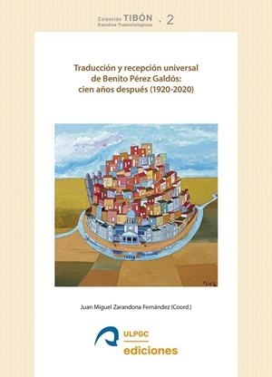 TRADUCCIÓN Y RECEPCIÓN UNIVERSAL DE BENITO PÉREZ GALDÓS: CIEN AÑOS DESPUÉS (1920-2020) | 9788490423776 | BEHIELS, LIEVE / BOSCH BENÍTEZ, AMALIA / MARTINO ALBA, PILAR / POLIZZI, ASSUNTA / DORCA, TONI / GARC