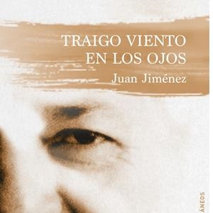 TRAIGO VIENTO EN LOS OJOS | 9788490422434 | JIMÉNEZ SANTANA, JUAN
