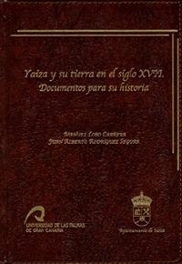YAIZA Y SU TIERRA EN EL SIGLO XVII | 9788496718616 | LOBO CABRERA, MANUEL / RODRÍGUEZ SEGURA, JUAN ALBERTO