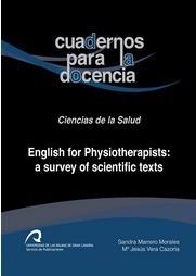ENGLISH FOR PHYSIOTHERAPISTS: A SURVEY OF SCIENTIFIC TEXTS | 9788415424451 | JESÚS VERA CAZORLA, MARÍA / MARRERO MORALES, SANDRA
