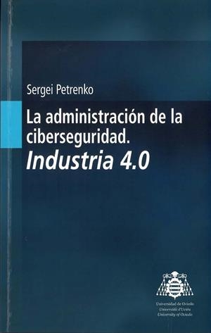 ADMINISTRACIÓN DE LA CIBERSEGURIDAD, LA | 9788417445287 | PETRENKO, SERGEI