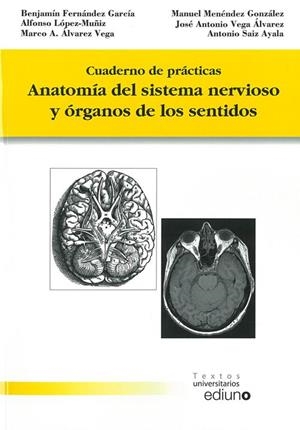 ANATOMÍA DEL SISTEMA NERVIOSO Y ÓRGANOS DE LOS SENTIDOS | 9788483179178 | FERNÁNDEZ GARCÍA, BENJAMÍN / LÓPEZ MUÑIZ, ALFONSO / ÁLVAREZ VEGA, MARCO A. / MENÉNDEZ GONZÁLEZ, MANU
