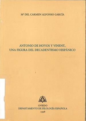 ANTONIO DE HOYOS Y VINENT, UNA FIGURA DEL DECADENTISMO ESPAÑOL | 9788492235148 | ALFONSO GARCÍA, Mª CARMEN