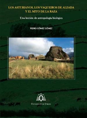 ASTURIANOS, LOS VAQUEIROS DE ALZADA Y EL MITO DE LA RAZA, LOS | 9788483179703 | GÓMEZ GÓMEZ, PEDRO
