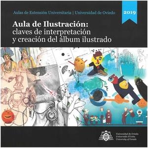AULA DE ILUSTRACIÓN : CLAVES DE INTERPRETACIÓN Y CREACIÓN DEL ÁLBUM ILUSTRADO | 9788417445607 | MUÑIZ HERNAZ, JUAN ÁNGEL