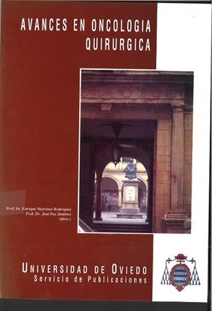 AVANCES EN ONCOLOGÍA QUIRÚRGICA | 9788474684797 | MARTÍNEZ RODRÍGUEZ, ENRIQUE / PAZ JIMÉNEZ, JOSÉ