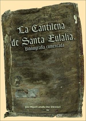 CANTILENA DE SANTA EULALIA, LA | 9788483179741 | LAMALFA DÍAZ, JOSÉ MIGUEL / BODELÓN GARCÍA, SERAFÍN / FUENTE CORNEJO, TORIBIO / NIEMBRO PRIETO, ANTO