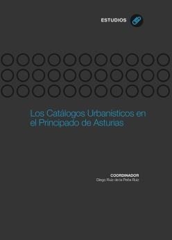 CATÁLOGOS URBANÍSTICOS EN EL PRINCIPADO DE ASTURIAS, LOS | 9788483179734 | VARIOS AUTORES