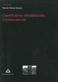 CIENTIFICISMO. MODALIDADES. CONSECUENCIAS | 9788483179376 | MACIÁ MANSO, RAMÓN