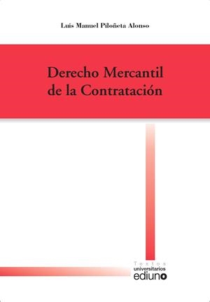 CURSO DE DERECHO MERCANTIL DE LA CONTRATACIÓN | 9788416664276 | PILOÑETA ALONSO, LUIS MANUEL
