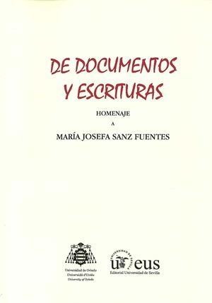 DE DOCUMENTOS Y ESCRITURAS. HOMENAJE A MARÍA JOSEFA SANZ FUENTES | 9788416664962 | SANZ FUENTES, MARÍA JOSEFA