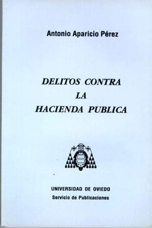 DELITOS CONTRA LA HACIENDA PÚBLICA | 9788474682786 | APARICIO PÉREZ, ANTONIO