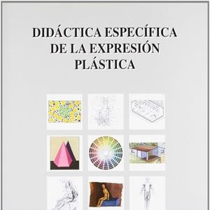 DIDÁCTICA ESPECÍFICA DE LA EXPRESIÓN PLÁSTICA | 9788483171929 | LÓPEZ SALAS, JOSÉ LUIS