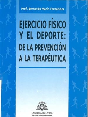 EJERCICIO FÍSICO Y EL DEPORTE : DE LA PREVENCIÓN A LA TERAPÉUTICA | 9788483172162 | MARÍN FERNÁNDEZ, BERNARDO