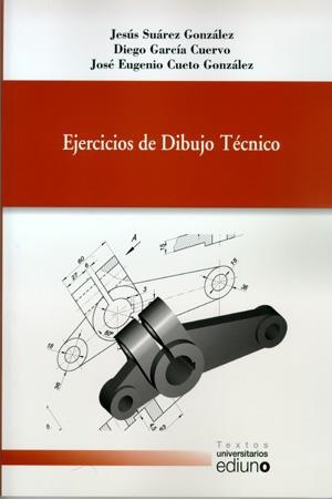 EJERCICIOS DE DIBUJO TÉCNICO | 9788483177754 | SUÁREZ GONZÁLEZ, JESÚS / CUETO GONZÁLEZ, JOSÉ EUGENIO