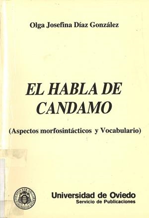 HABLA DE CANDAMO (ASPECTOS MORFOSINTÁCTICOS Y VOCABULARIO), EL | 9788474681130 | DÍAZ GONZÁLEZ, OLGA JOSEFINA