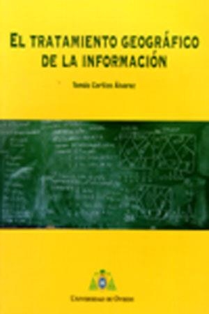 TRATAMIENTO GEOGRÁFICO DE LA INFORMACIÓN, EL | 9788483177976 | CORTIZO ÁLVAREZ, TOMÁS