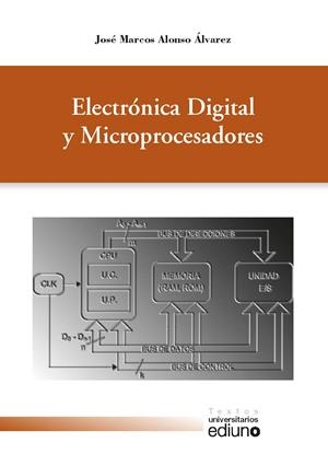 ELECTRÓNICA DIGITAL Y MICROPROCESADORES | 9788416046867 | ALONSO ÁLVAREZ, JOSÉ MARCOS