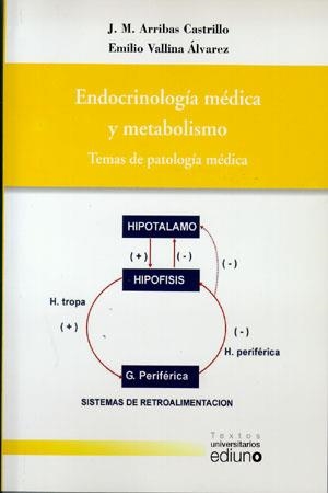 ENDOCRINOLOGÍA MÉDICA Y METABOLISMO. TEMAS DE PATOLOG¡A MÉDICA | 9788483176313 | ARRIBAS CASTRILLO, JOSÉ MANUEL / VALLINA ÁLVAREZ, EMILIO