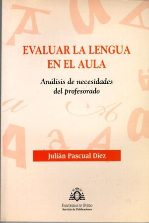EVALUAR LA LENGUA EN EL AULA | 9788483172261 | PASCUAL DÍEZ, JULIÁN