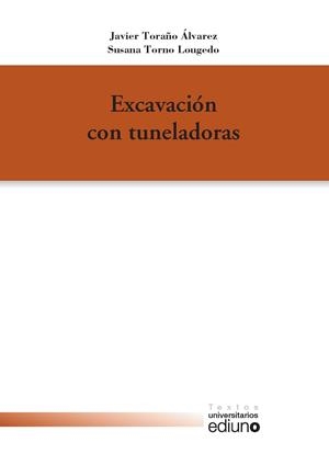 EXCAVACIÓN CON TUNELADORAS | 9788416664283 | TORAÑO ÁLVAREZ, JAVIER / TORNO LOUGEDO, SUSANA