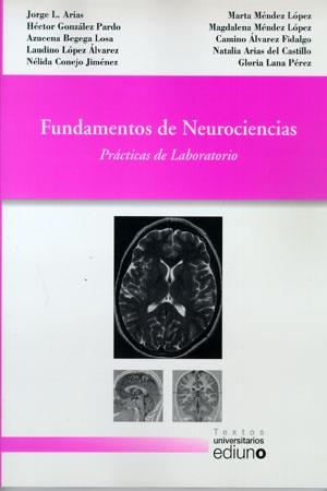 FUNDAMENTOS DE NEUROCIENCIAS. PRÁCTICAS DE LABORATORIO | 9788483177303 | ARIAS PÉREZ, JORGE LUIS