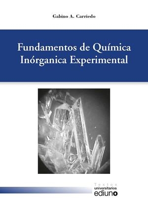 FUNDAMENTOS DE QUÍMICA INORGÁNICA EXPERIMENTAL | 9788416664306 | CARRIEDO ULÉ, GABINO ALEJANDRO