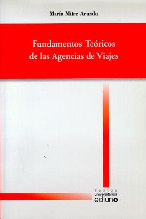 FUNDAMENTOS TEÓRICOS DE LAS AGENCIAS DE VIAJES | 9788483177266 | MITRE ARANDA, MARÍA