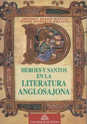 HÉROES Y SANTOS EN LA LITERATURA ANGLOSAJONA | 9788474688078 | BRAVO GARCÍA, ANTONIO / GONZALO ABASCAL, PEDRO