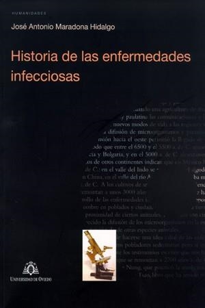 HISTORIA DE LAS ENFERMEDADES INFECCIOSAS | 9788483178355 | MARADONA HIDALGO, JOSÉ ANTONIO