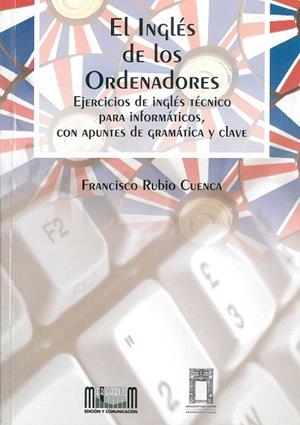INGLÉS EN LOS ORDENADORES, EL | 9788477869412 | RUBIO CUENCA, FRANCISCO
