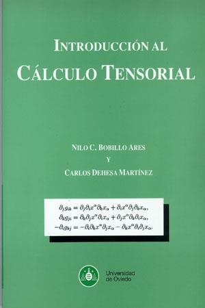 INTRODUCCIÓN AL CÁLCULO TENSORIAL | 9788483174593 | BOBILLO ARES, NILO C. / DEHESA MARTÍNEZ, CARLOS