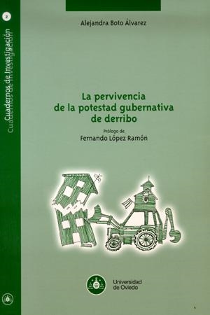 PERVIVENCIA DE LA POTESTAD GUBERNATIVA DE DERRIBO, LA | 9788483175835 | BOTO ÁLVAREZ, ALEJANDRA