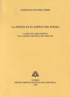 POESÍA EN EL ESPEJO DEL POEMA, LA | 9788460086260 | SÁNCHEZ TORRE, LEOPOLDO