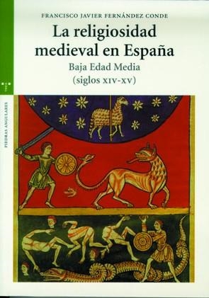 RELIGIOSIDAD MEDIEVAL EN ESPAÑA, LA | 9788483178911 | FERNÁNDEZ CONDE, FRANCISCO JAVIER