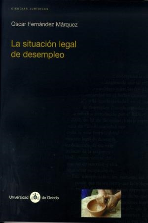 SITUACIÓN LEGAL DE DESEMPLEO, LA | 9788483174630 | FERNÁNDEZ MÁRQUEZ, ÓSCAR