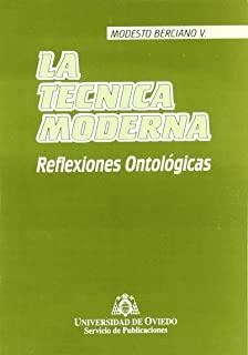 TÉCNICA MODERNA, LA. REFLEXIONES ONTOLÓGICAS | 9788474688931 | BERCIANO VILLALIBRE, MODESTO
