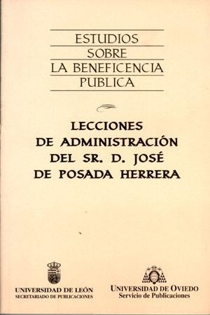 LECCIONES DE ADMINISTRACIÓN DEL SEÑOR DON JOSÉ DE POSADA HERRERA | 9788474688818 | POSADA HERRERA, JOSÉ DE
