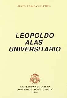 LEOPOLDO ALAS UNIVERSITARIO | 9788474682663 | GARCÍA SÁNCHEZ, JUSTO