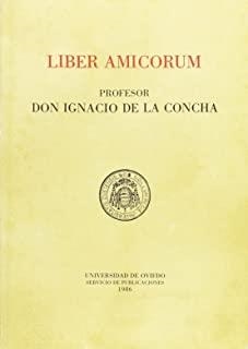LIBER AMICORUM. PROFESOR DON IGNACIO DE LA CONCHA | 9788460042174 | RUIZ GIMÉNEZ, JOAQUÍN / ARVIZU, FERNANDO DE / GARCÍA SÁNCHEZ, JUSTO